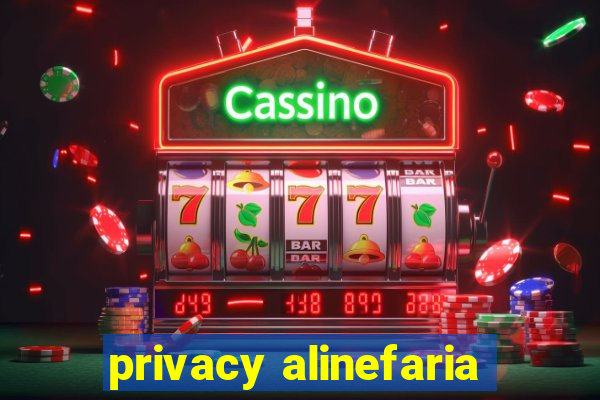 privacy alinefaria